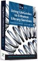 Using Lib Guides To Enhance Library Services (REPRINT EDITION_LITA)