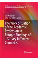 Work Situation of the Academic Profession in Europe: Findings of a Survey in Twelve Countries