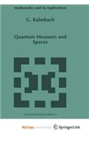 Quantum Measures and Spaces