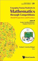 Engaging Young Students in Mathematics through Competitions - World Perspectives and Practices