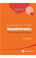 Lessons from Nanoelectronics: A New Perspective on Transport