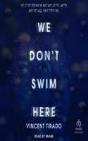 We Don't Swim Here