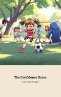 The Confidence Game: A Heartwarming Tale of Friendship and Courage