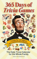 365 Days of Trivia Games: The Daily Trivia Calendar for Kids, Adults, and Seniors 1000+ Multiple Choice Questions Across 50+ Categories for Fun Family Game Nights