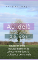 Au-delà de soi: naviguer entre l'individualisme et le collectivisme dans la croissance personnelle
