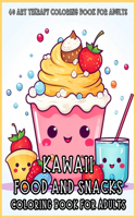 Kawaii Food and Snacks Coloring Book for Adults