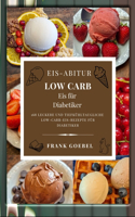 Eis-Abitur Low Carb: Eis für Diabetiker