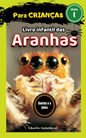 Charles e a Selva: Livro infantil das aranhas(1 Charles E a Selva)