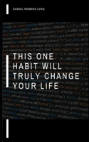 This One Habit Will TRULY Change Your Life