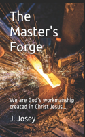 The Master's Forge