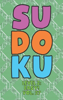 Sudoku Level 2: Easy! Vol. 27: Play 9x9 Grid Sudoku Easy Level 2 Volume 1-40 Play Them All Become A Sudoku Expert On The Road Paper Logic Games Become Smarter Numbe
