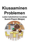 Suomi-Flaami (Belgia) Kiusaaminen/Problemen Lasten kaksikielinen kuvakirja