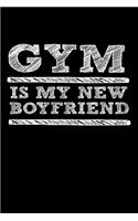 Gym Is My New Boyfriend