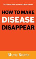 How to Make Disease Disappear