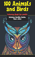 100 Animals and Birds - Coloring Book for adults - Echidna, Gorilla, Gecko, Tiger, other