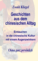 Geschichten aus dem chinesischen Alltag