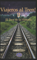 Viajeros al Tren! II: El Tren de la Historia