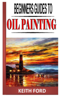 Beginners Guides to Oil Painting