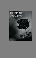 Day She Got a Rose