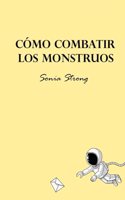Cómo combatir los monstruos