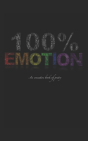 100% Emotion: An Evocative Book of Poetry