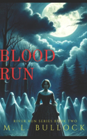 Blood Run