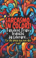 Sarcasmo in Colori