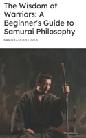 The Wisdom of Warriors