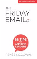 The Friday Email: 88 Tips for Aspiring Leaders