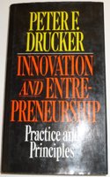 Innovation and Entrepreneurship: Practice and Principles