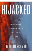 Hijacked: The True Story of the Heroes of Flight 705