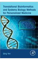 Translational Bioinformatics and Systems Biology Methods for Personalized Medicine