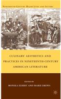 Culinary Aesthetics and Practices in Nineteenth-Century American Literature