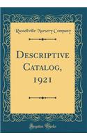 Descriptive Catalog, 1921 (Classic Reprint)