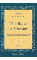 The Book of History, Vol. 14: A History of All Nations from the Earliest Times to the Present; With Over 8000 Illustrations (Classic Reprint): A History of All Nations from the Earliest Times to the Present; With Over 8000 Illustrations (Classic Reprint)