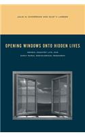 Opening Windows onto Hidden Lives