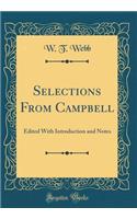 Selections from Campbell: Edited with Introduction and Notes (Classic Reprint)