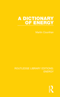 A Dictionary of Energy: (Routledge Library Editions: Energy)