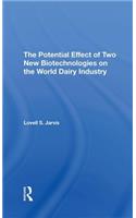 Potential Effect of Two New Biotechnologies on the World Dairy Industry