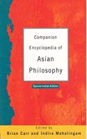 Companion Encyclopedia of Asian Philosophy