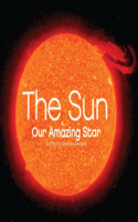 Sun: Our Amazing Star