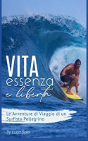 Vita, Essenza e Libertà.