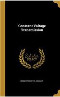 Constant Voltage Transmission