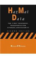 Hazmat Data: For First Response, Transportation, Storage, and Security