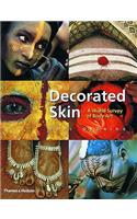 Decorated Skin: A World Survey of Body Art a World Survey of Body Art