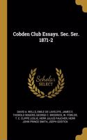 Cobden Club Essays. Sec. Ser. 1871-2