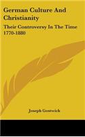 German Culture And Christianity: Their Controversy In The Time 1770-1880