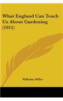 What England Can Teach Us About Gardening (1911)