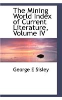 The Mining World Index of Current Literature, Volume IV