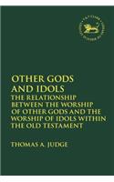 Other Gods and Idols